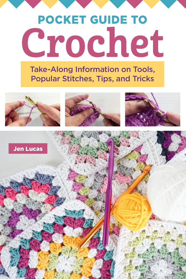 Pocket Guide to Crochet: Take-Along Information on Tools, Popular Stitches, Tips, and Tricks (Landauer) Carry-Along Crocheting Guidance for Every Skill Level (Craft Pocket Guide)