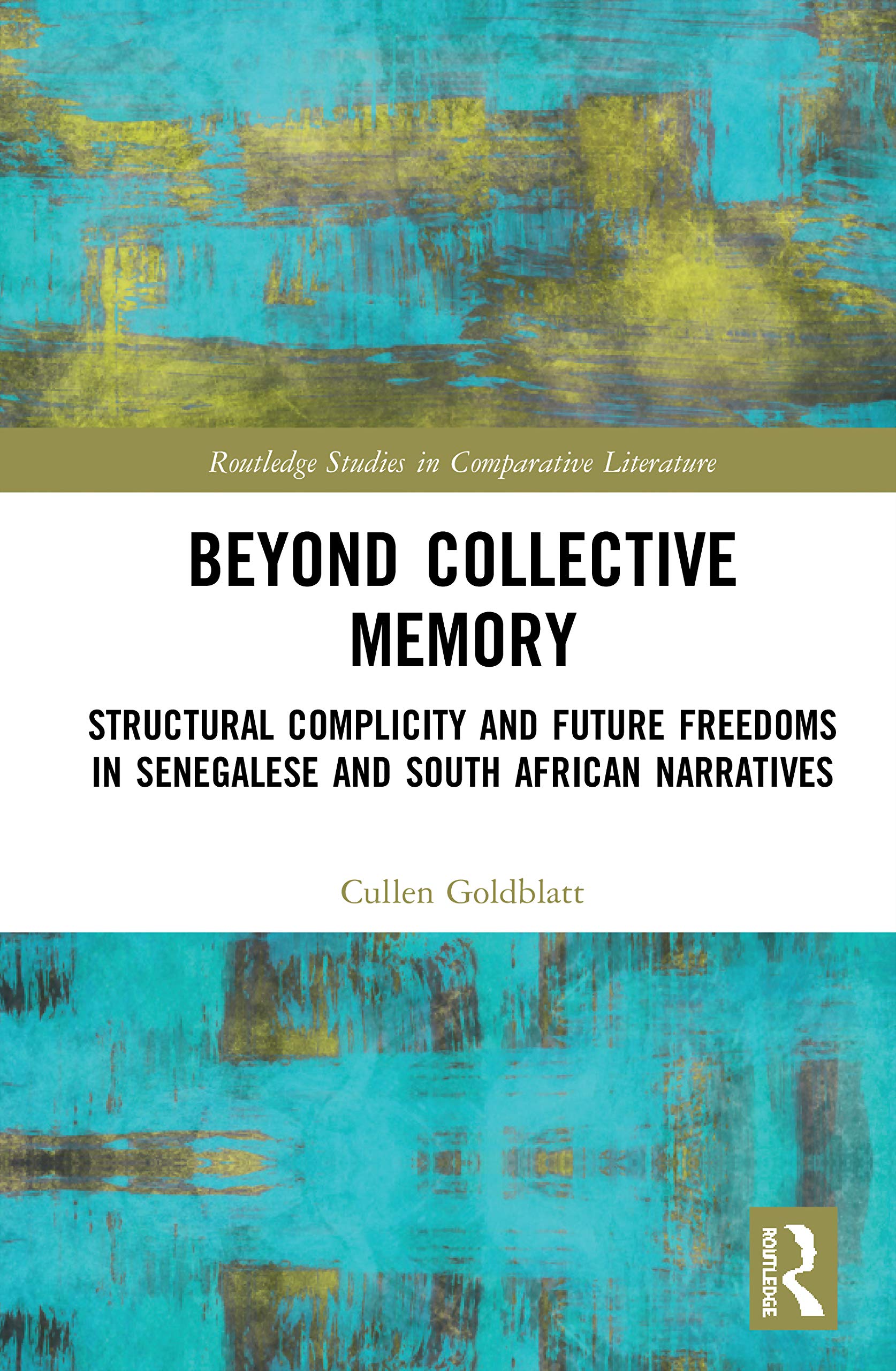 Beyond Collective Memory (Routledge Studies in Comparative Literature)