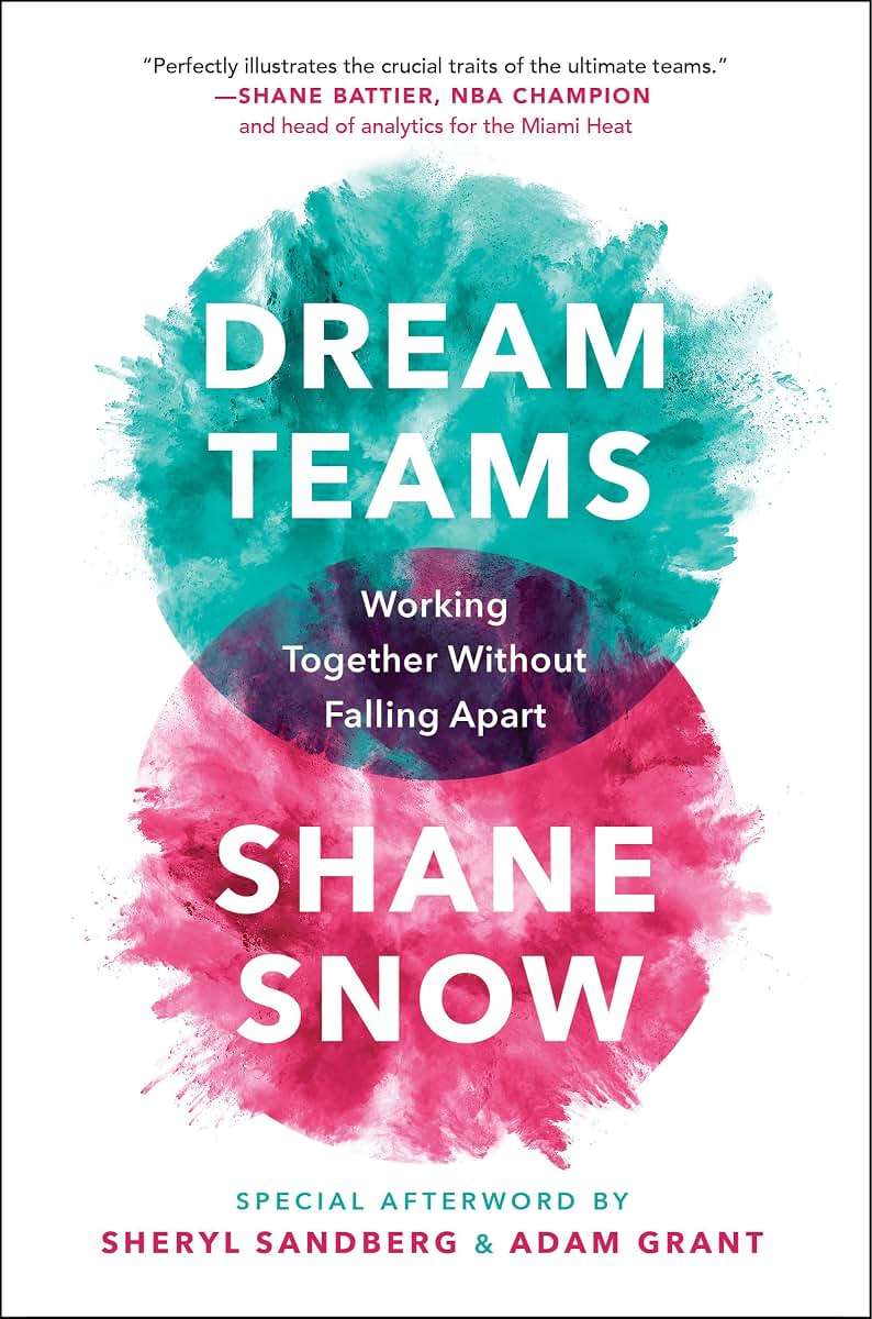 Dream Teams: Working Together Without Falling Apart