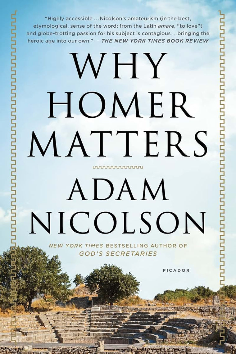 Why Homer Matters: A History by Nicolson, Adam