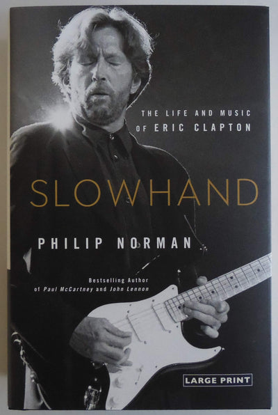 Slowhand: The Life and Music of Eric Clapton
