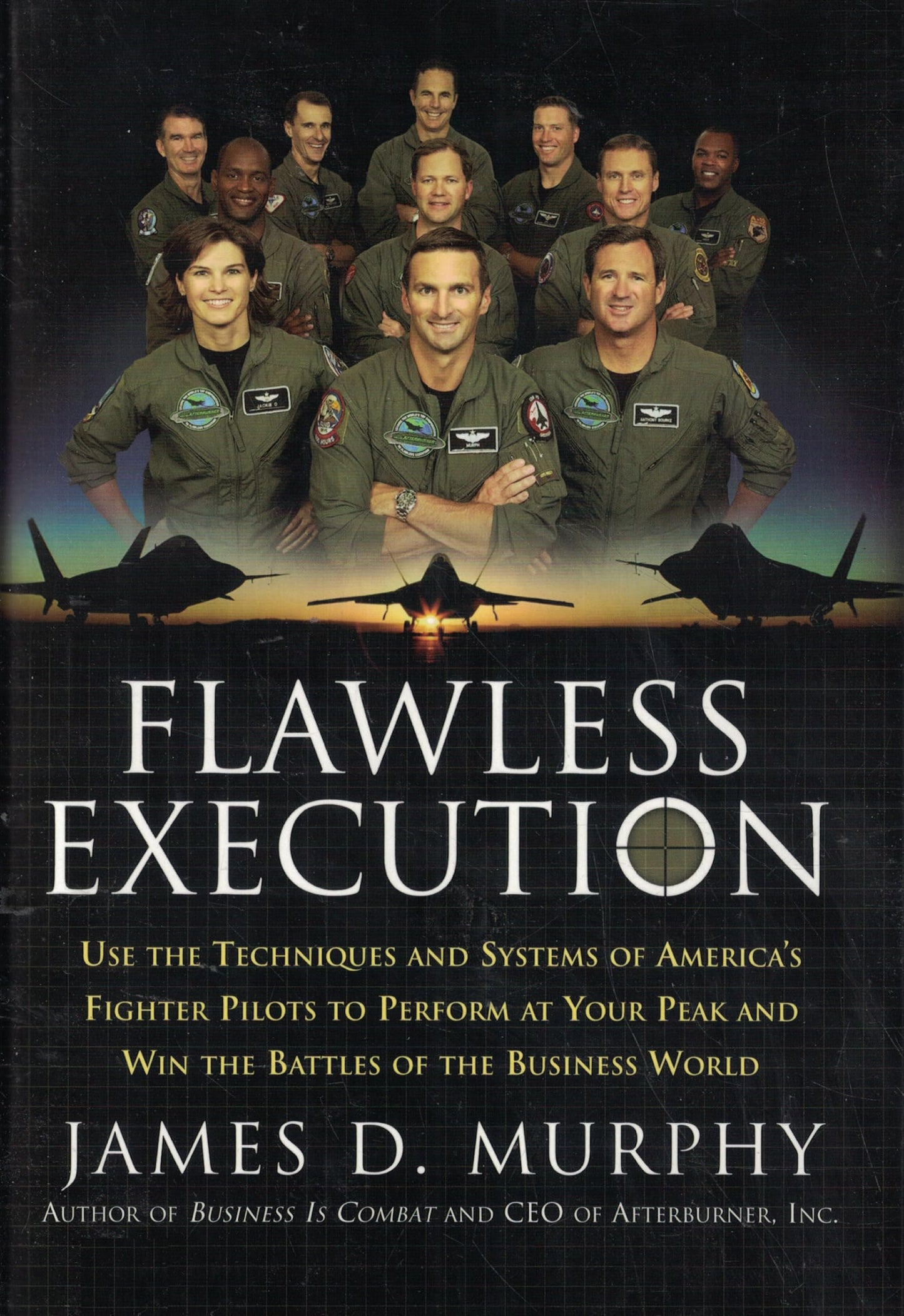 Flawless Execution: Use the Techniques and Systems of America's Fighter Pilots to Perform at Your Peak and Win the Battles of the Business World