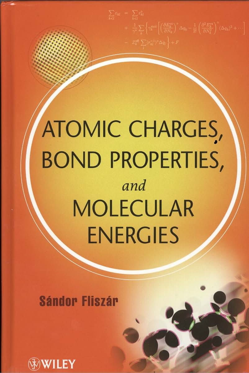 Atomic Charges, Bond Properties, and Molecular Energies