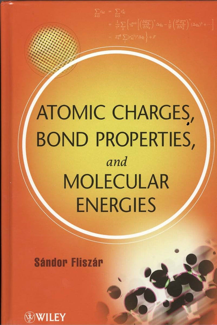 Atomic Charges, Bond Properties, and Molecular Energies