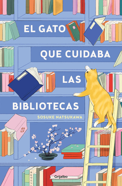 El gato que cuidaba las bibliotecas / The Cat Who Saved the Library (Spanish Edition)