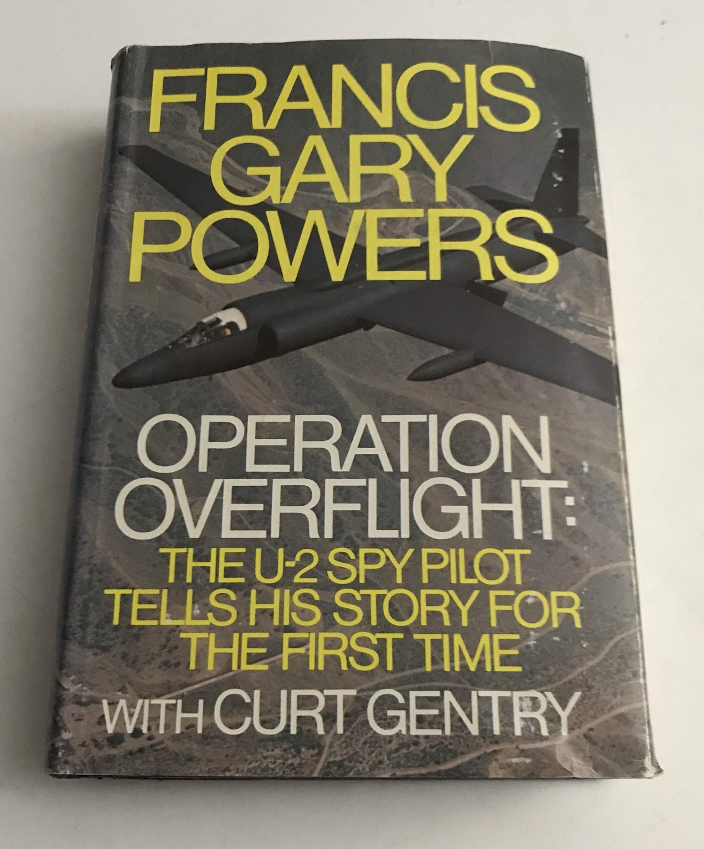 Operation Overflight: The U-2 Spy Pilot Tells His Story