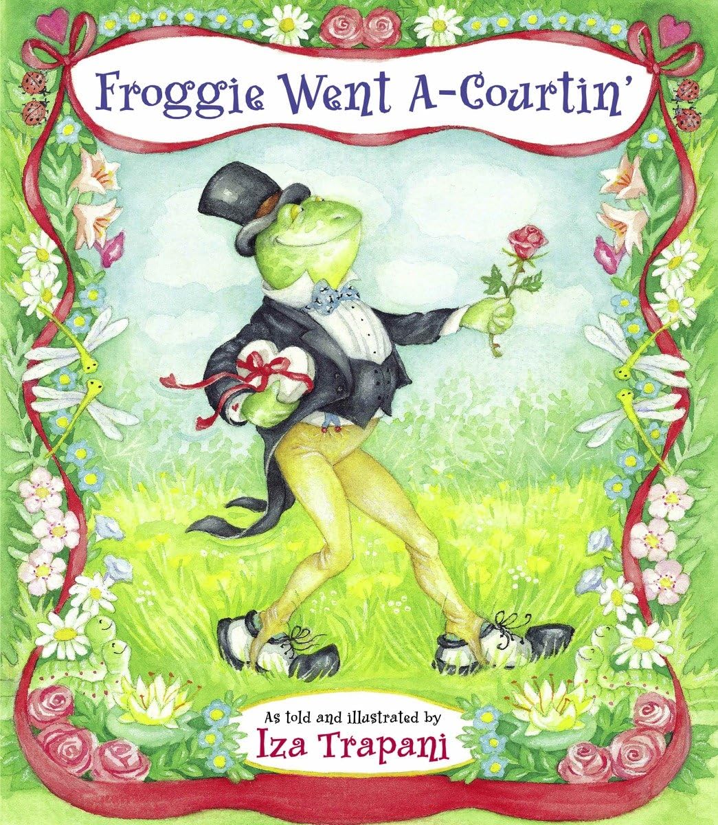 Froggie Went A-Courtin' (Iza Trapani's Extended Nursery Rhymes)