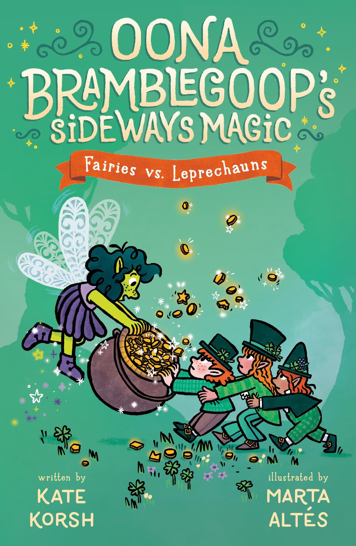 Fairies vs. Leprechauns (Oona Bramblegoop's Sideways Magic)