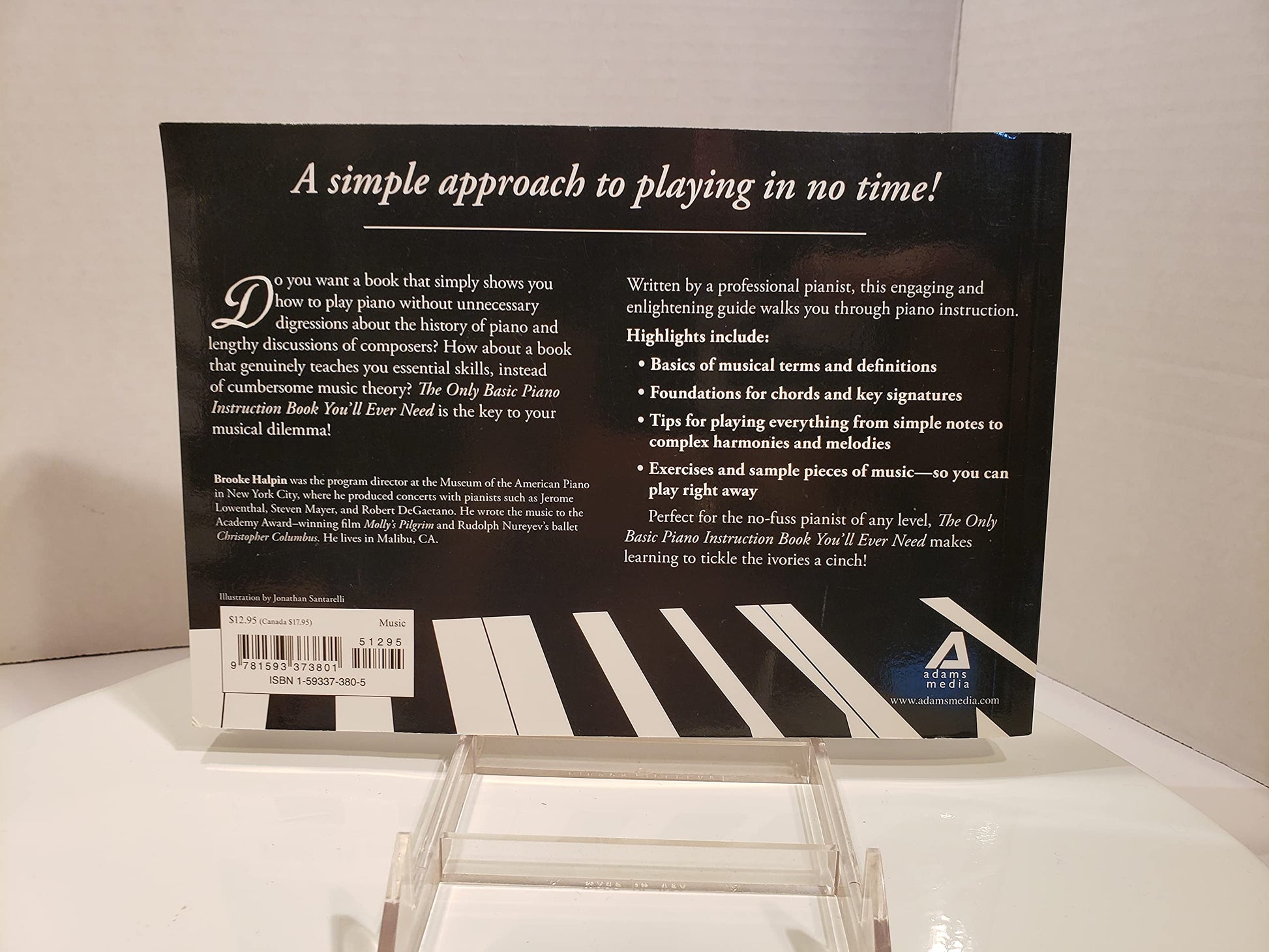 The Only Basic Piano Instruction Book You'll Ever Need: Learn to Play--from Reading Your First Notes to Constructing Complex Chords