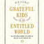 Raising Grateful Kids in an Entitled World