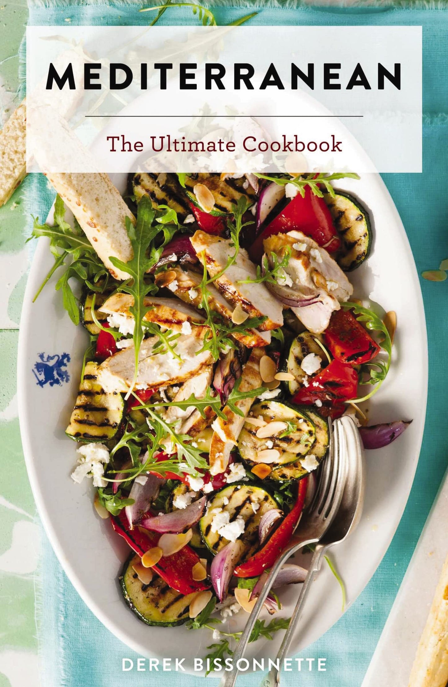 Mediterranean: The Ultimate Cookbook (500+ Easy Mediterranean Recipes For Healthier Eating) (Ultimate Cookbooks)
