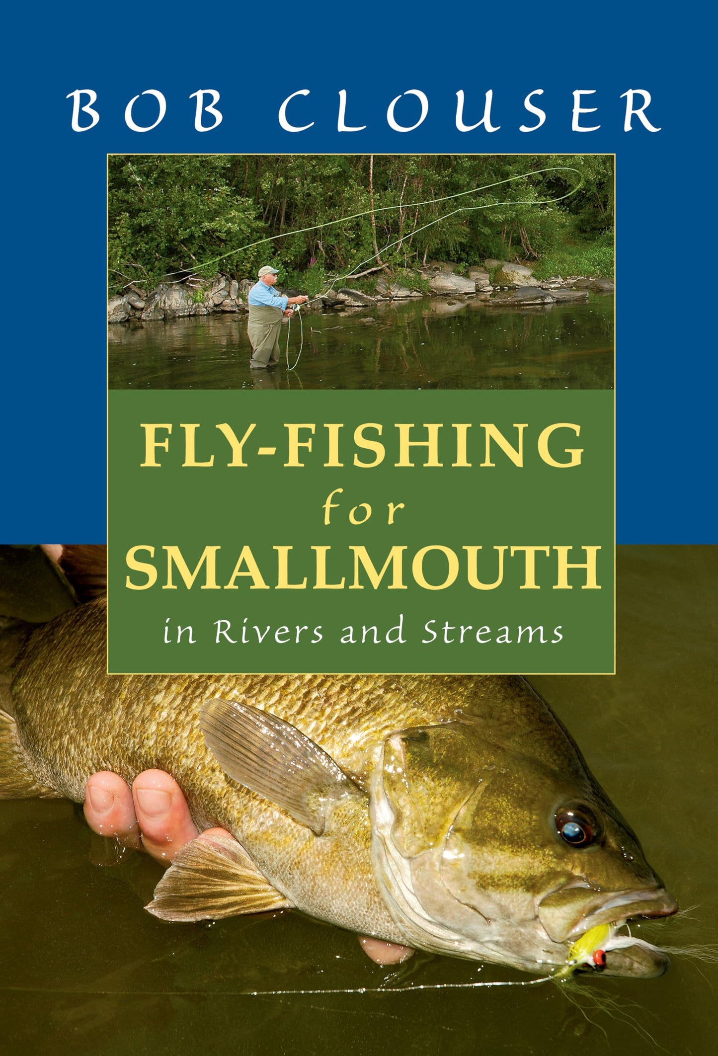 Fly-Fishing for Smallmouth: in Rivers and Streams