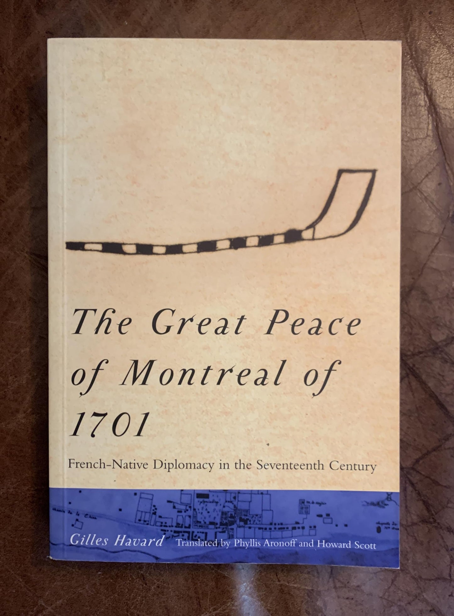 The Great Peace of Montreal of 1701: French-Native Diplomacy in the Seventeenth Century