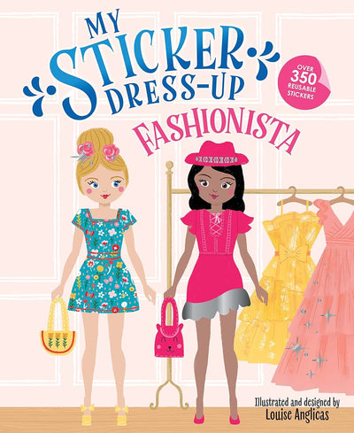 My Sticker Dress-Up: Fashionista: Reusable Sticker Activity Book for Endless Creative Play!