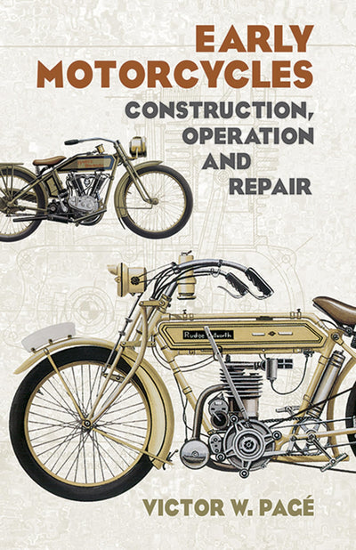 Early Motorcycles: Construction, Operation and Repair (Dover