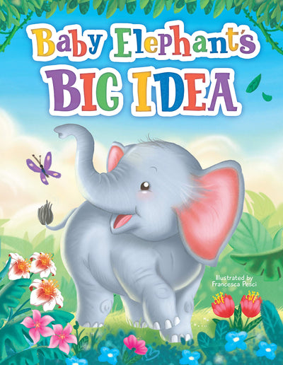 Baby Elephant's Big Idea - Children's Padded Board Book