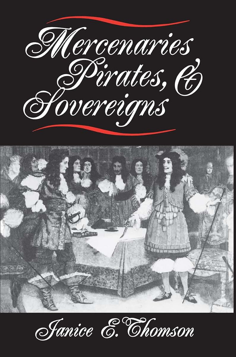Mercenaries, Pirates, and Sovereigns by Thomson, Janice E.