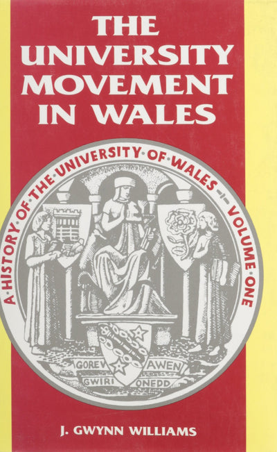 University Movement in Wales (History of the University in Wales)