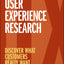 User Experience Research: Discover What Customers Really Want