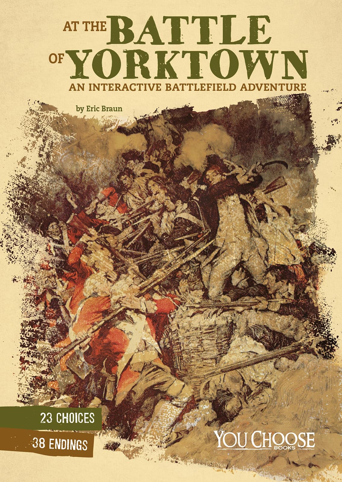 At the Battle of Yorktown: An Interactive Battlefield Adventure (You Choose: American Battles)