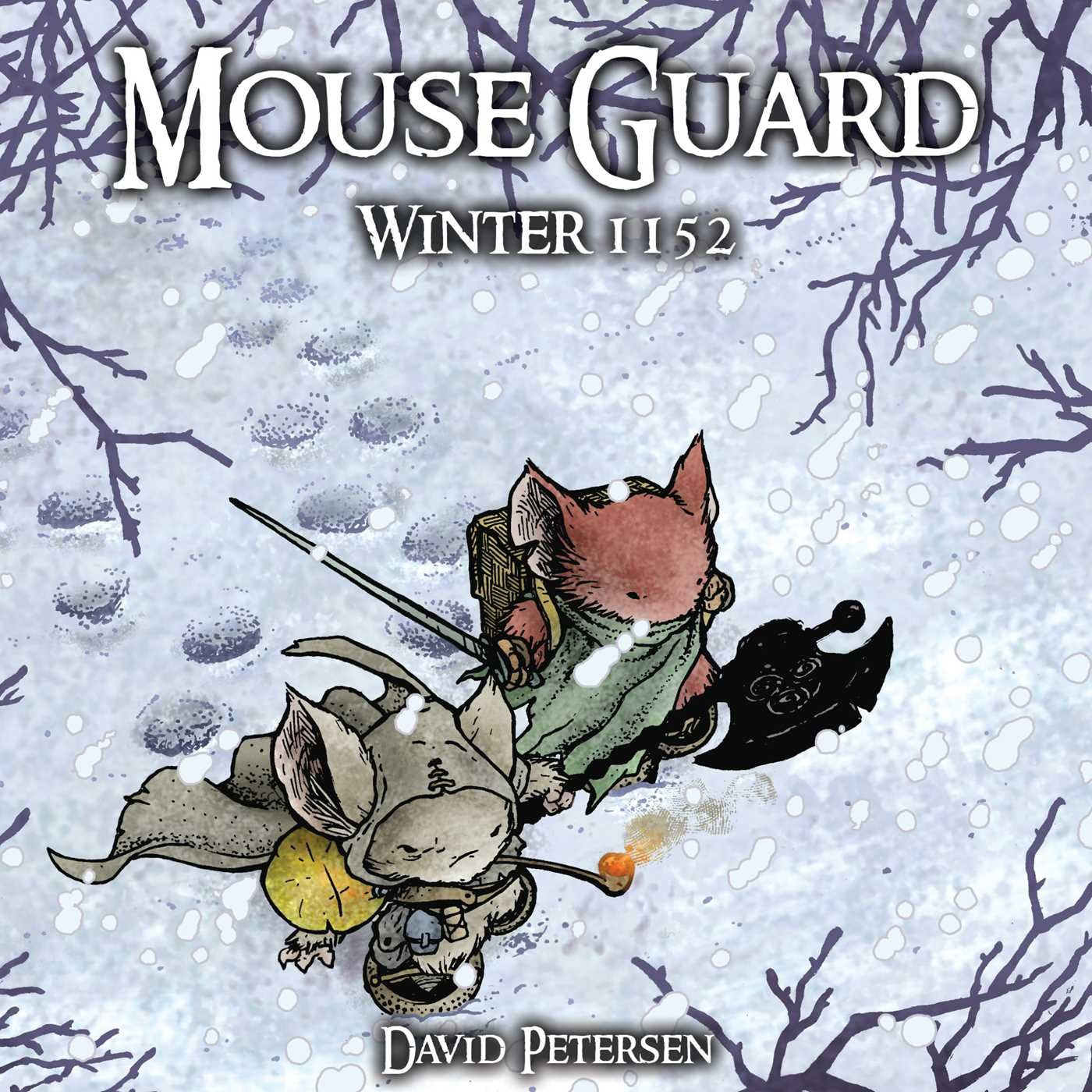 Mouse Guard: Winter 1152 by Petersen, David