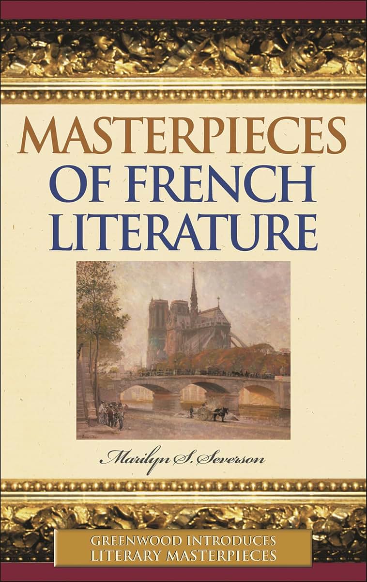 Masterpieces of French Literature (Greenwood Introduces Literary Masterpieces)