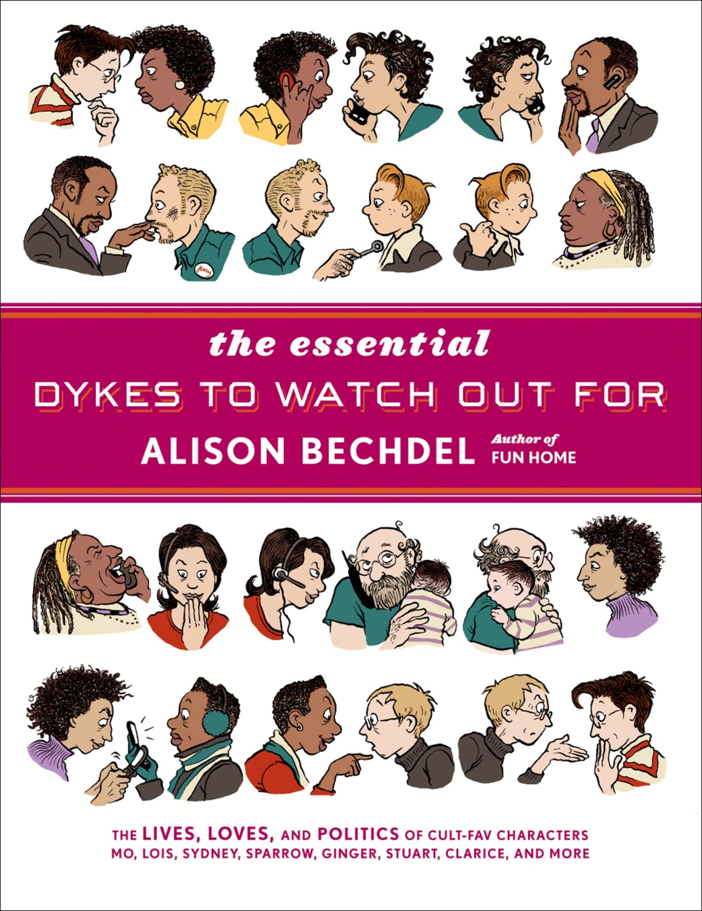 The Essential Dykes To Watch Out For by Alison Bechdel