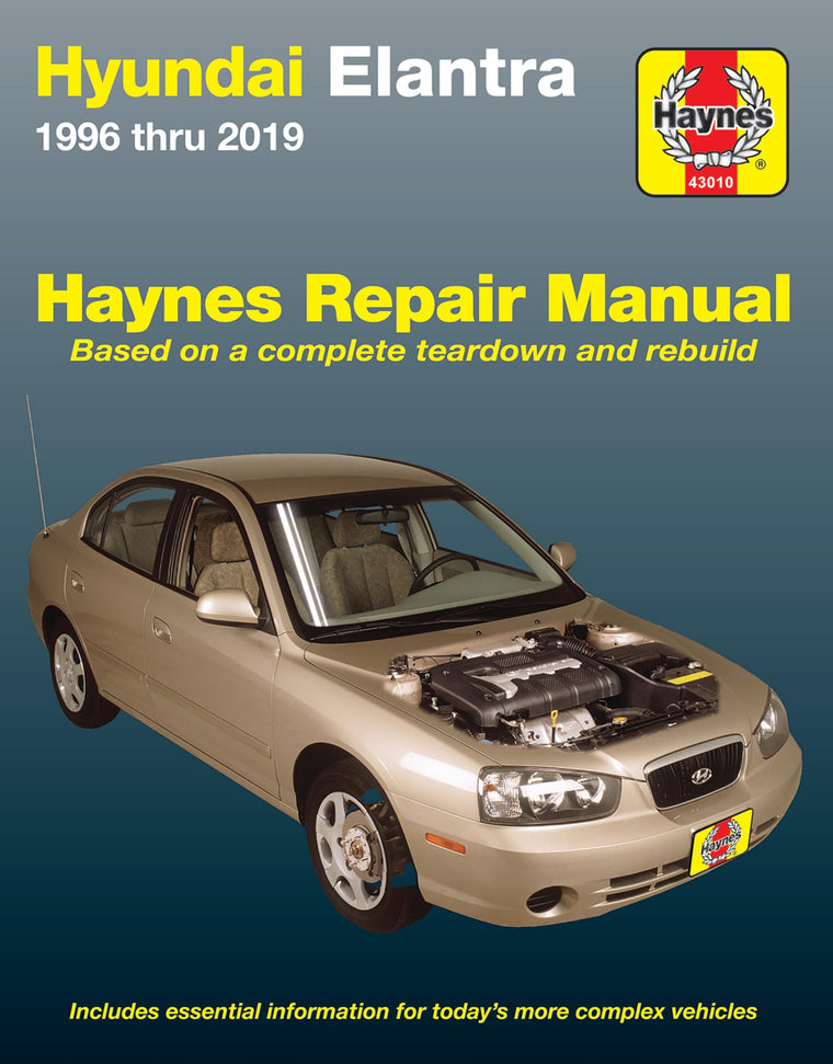 Hyundai Elantra 1996 thru 2019 Haynes Repair Manual: Based on a Complete Teardown and Rebuild - Includes Essential Information for Today's More Complex Vehicles