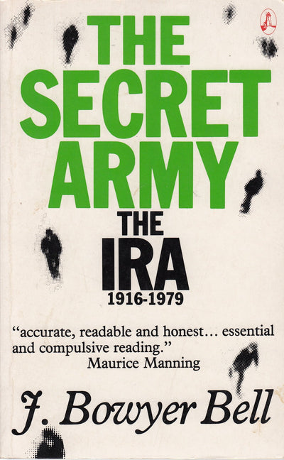 The Secret Army: The Ira 1916-1979
