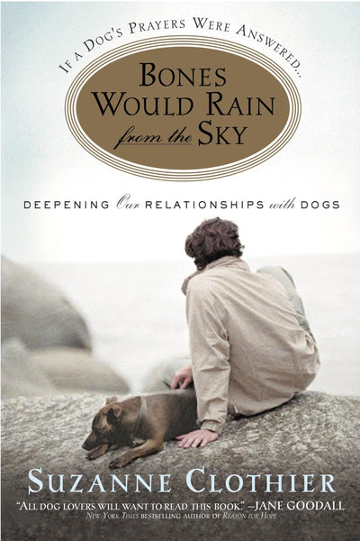 Bones Would Rain from the Sky: Deepening Our Relationships w