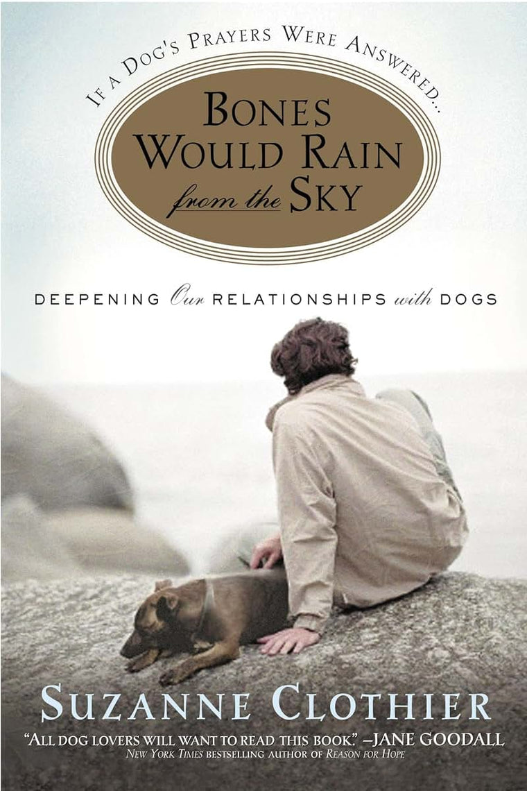 Bones Would Rain from the Sky: Deepening Our Relationships w