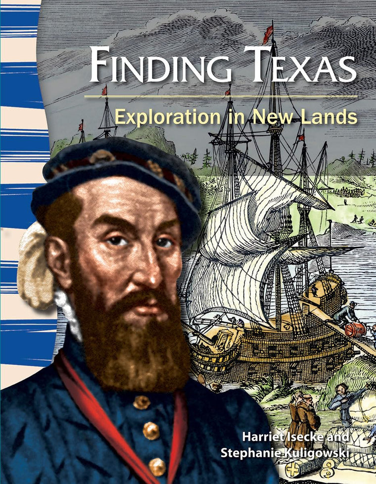 Teacher Created Materials - Primary Source Readers: Finding Texas - Exploration in New Lands - Grade 4 - Guided Reading Level S