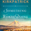Something Worth Doing: A Novel of an Early Suffragist