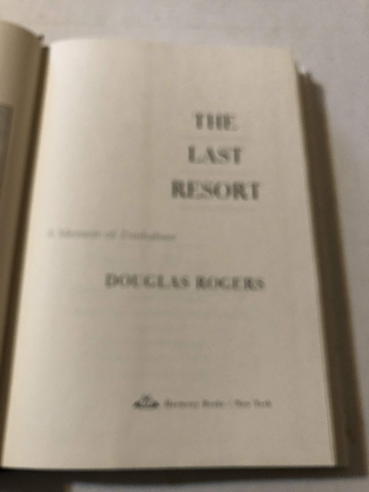 The Last Resort: A Memoir of Zimbabwe — back cover