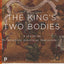 The King's Two Bodies: A Study in Medieval Political Theology (Princeton Classics)
