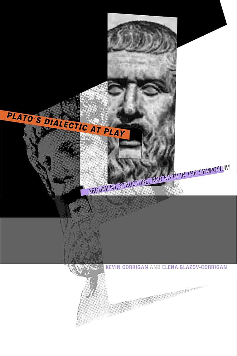 Plato's Dialectic at Play: Argument, Structure, and Myth in the Symposium