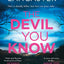 The Devil You Know: A new utterly gripping Scottish police procedural for crime fiction and thriller fans for 2024! (DS Max Craigie Scottish Crime Thrillers) (Book 5)