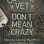 Combat Vet Don't Mean Crazy: Veteran Mental Health in Post-Military Life