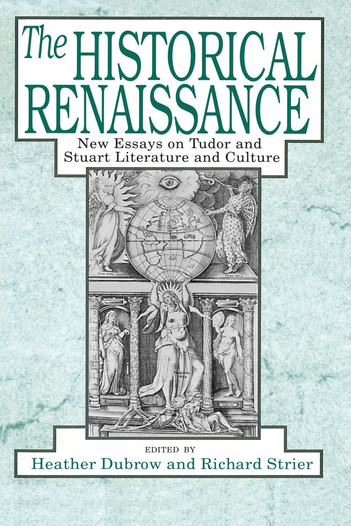 The Historical Renaissance: New Essays on Tudor and Stuart Literature and Culture
