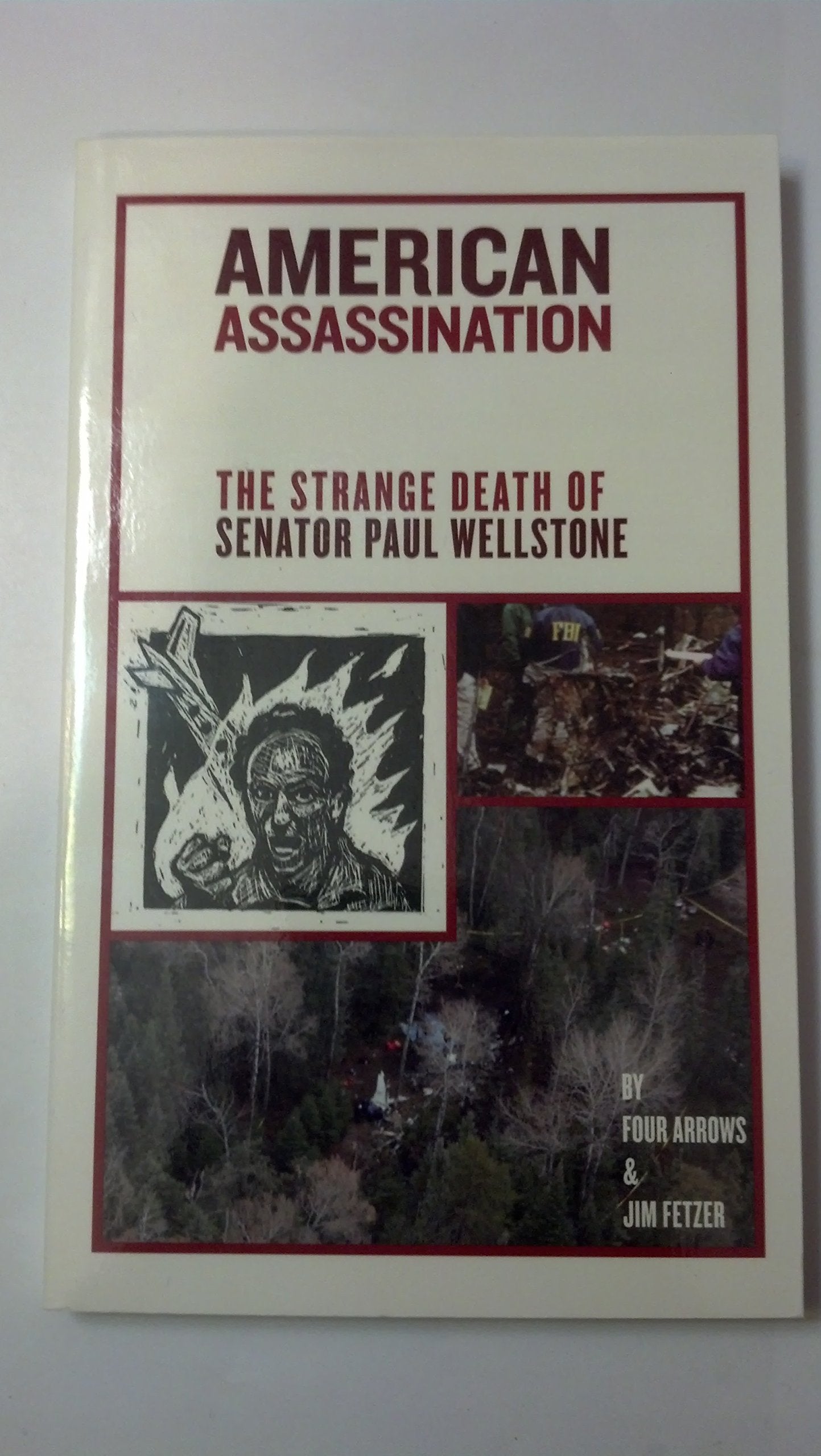 American Assassination: The Strange Death Of Senator Paul Wellstone