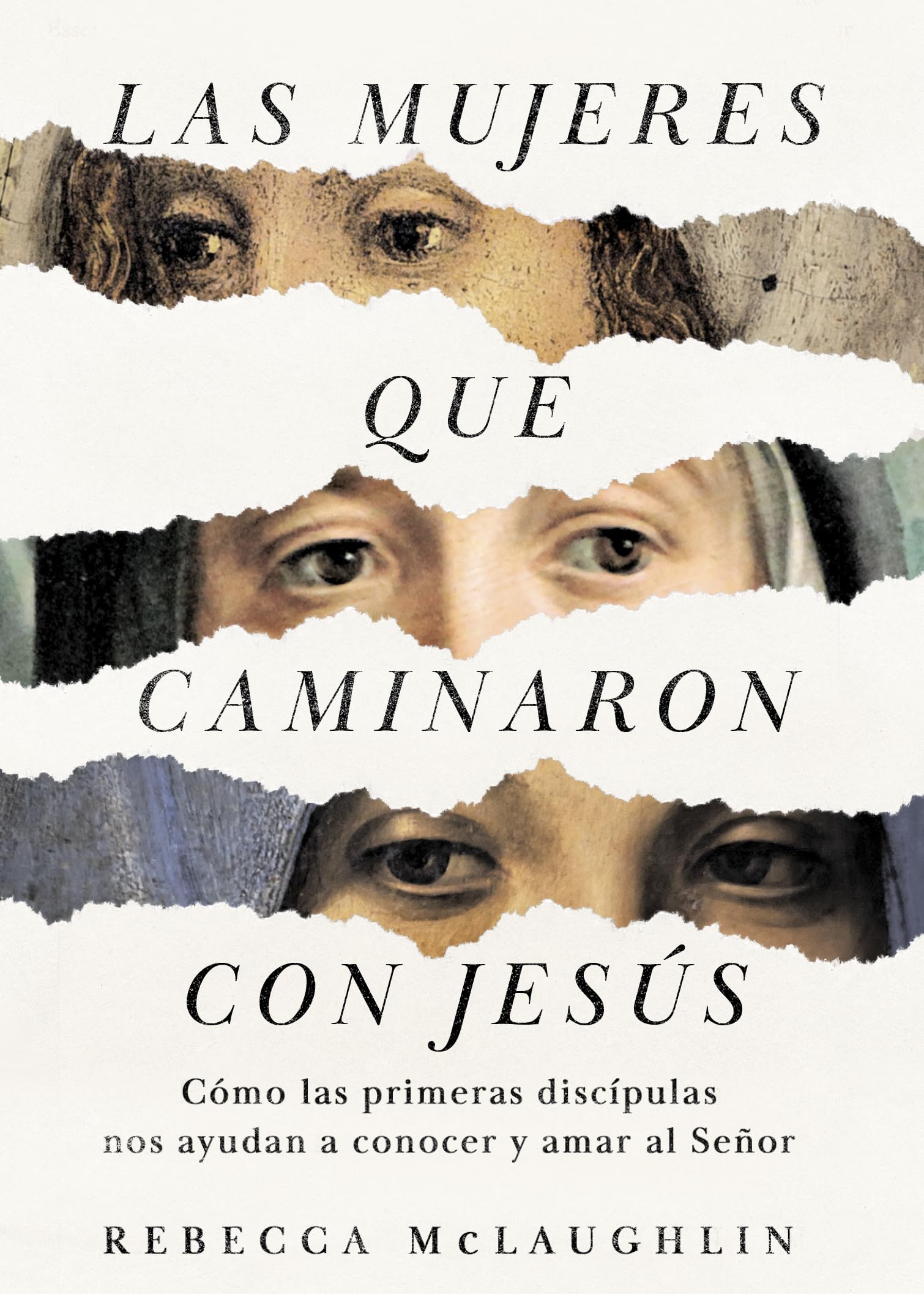 Las mujeres que caminaron con Jess (SPA Jesus through the eyes of women) (Spanish Edition)