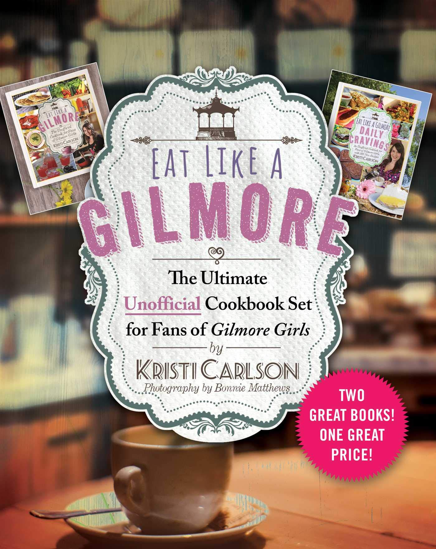 Eat Like a Gilmore: The Ultimate Unofficial Cookbook Set