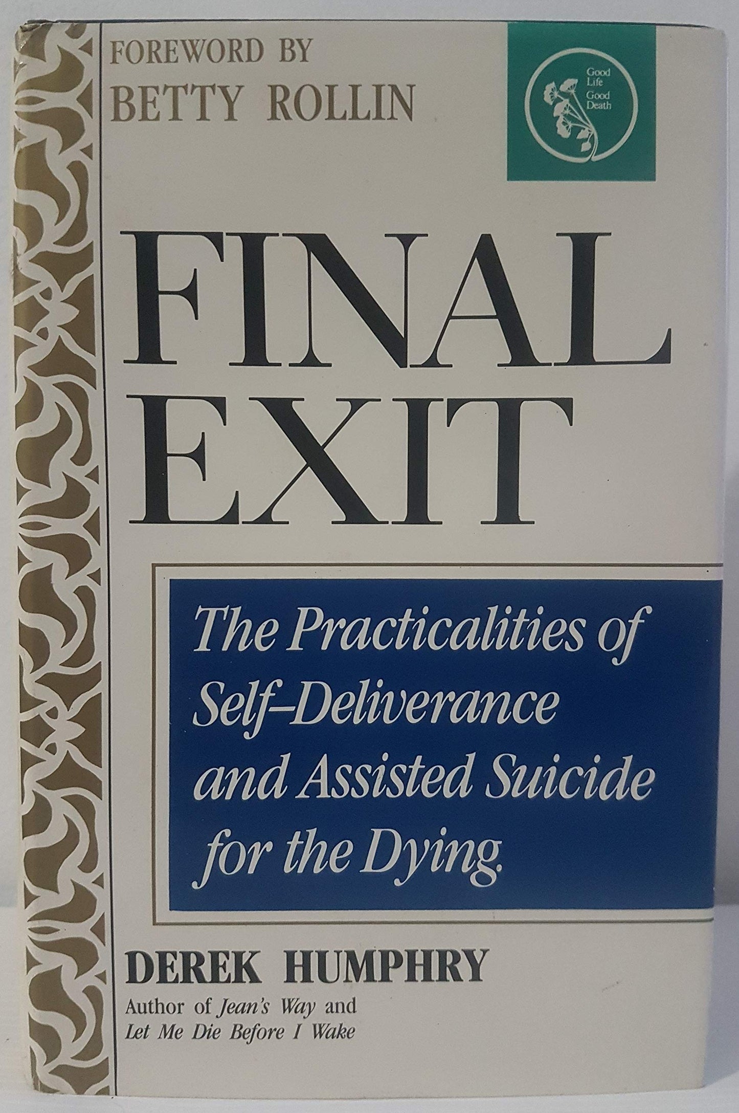 Final Exit: The Practicalities of Self-Deliverance & Assisted Suicide