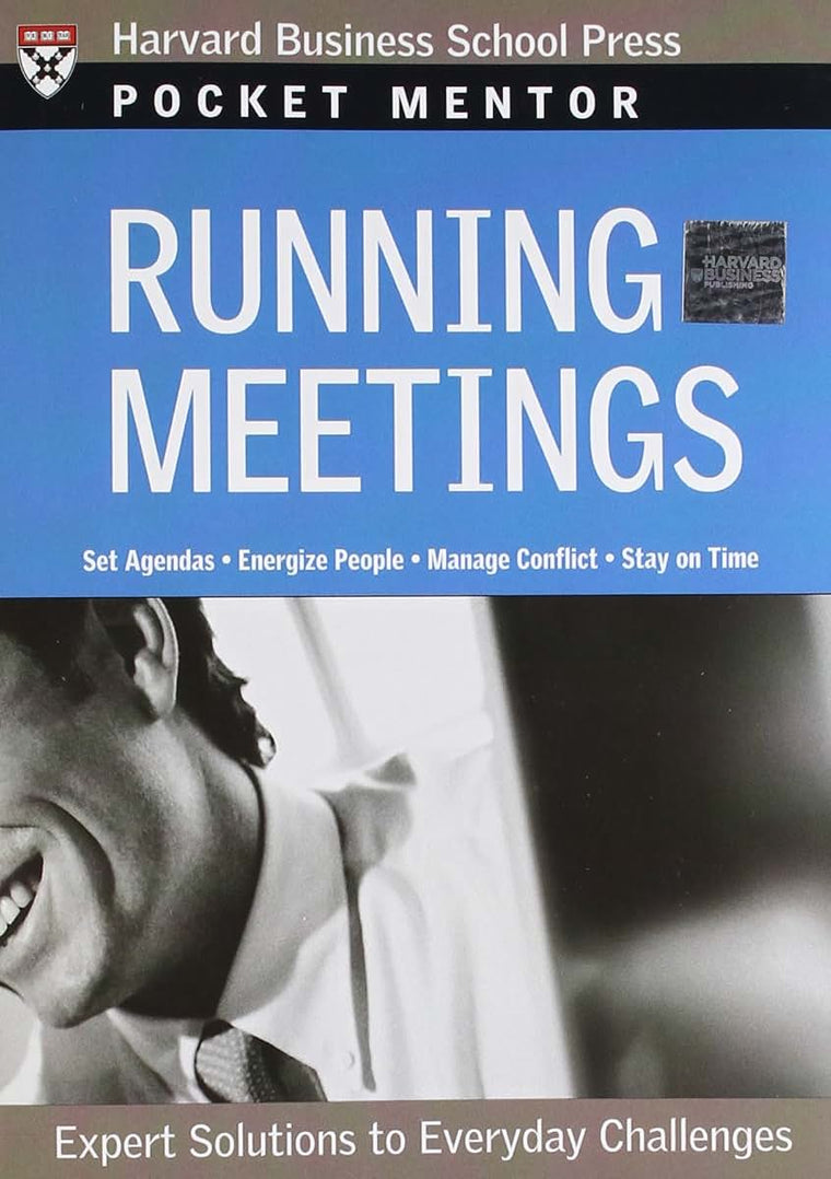 Running Meetings: Expert Solutions to Everyday Challenges (Pocket Mentor)