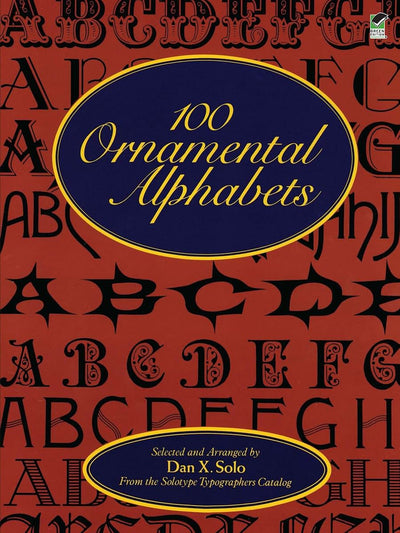 100 Ornamental Alphabets (Lettering, Calligraphy, Typography)