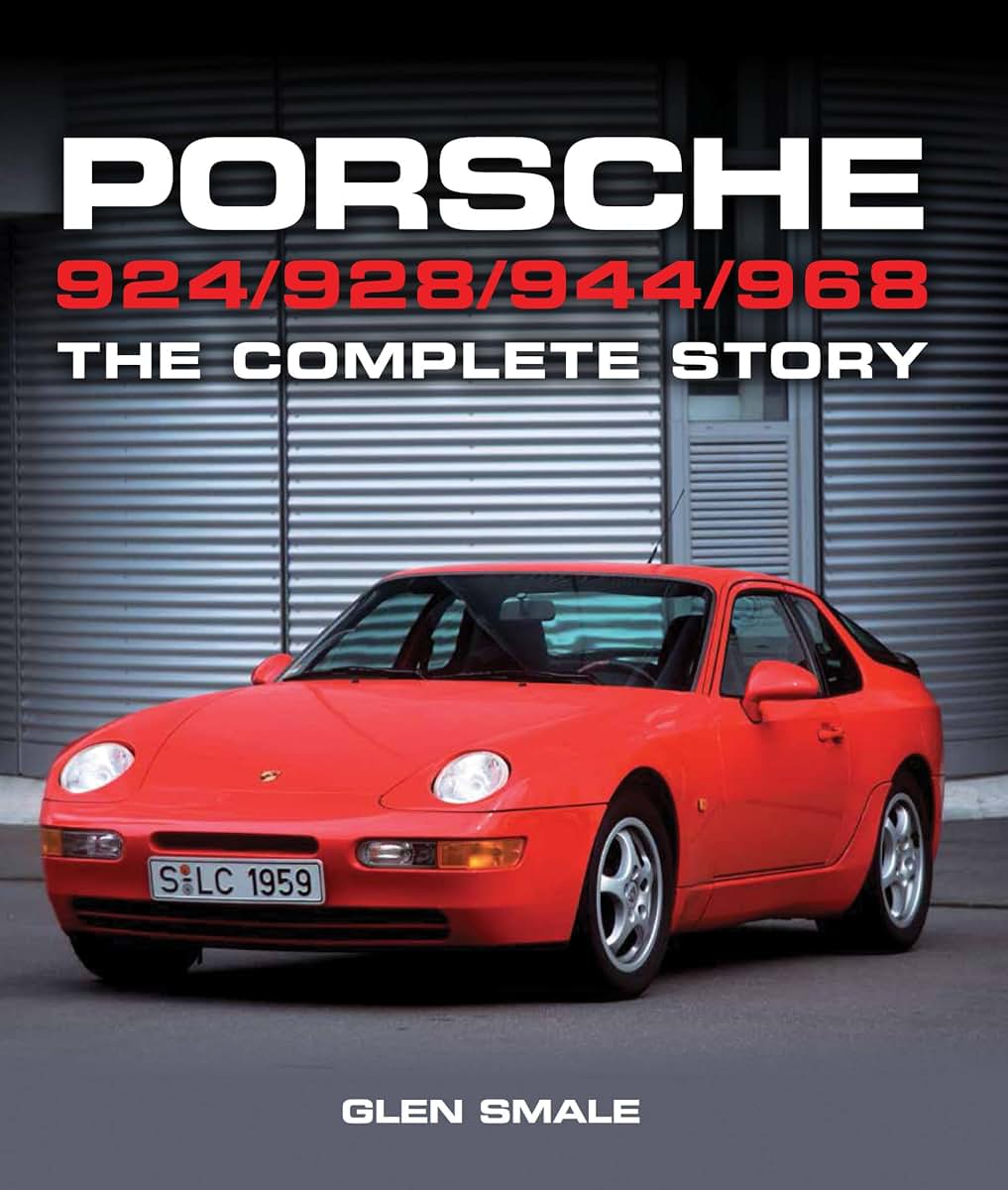 Porsche 924/928/944/968: The Complete Story (Crowood Autoclassics)