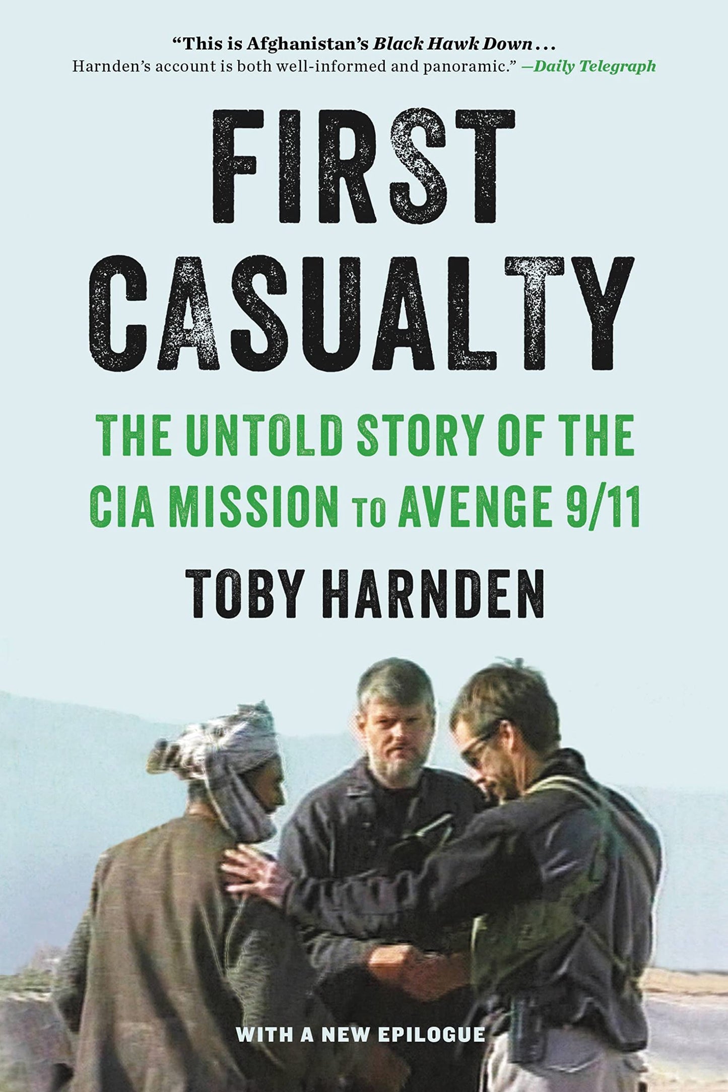 First Casualty: The Untold Story of the CIA Mission to Avenge