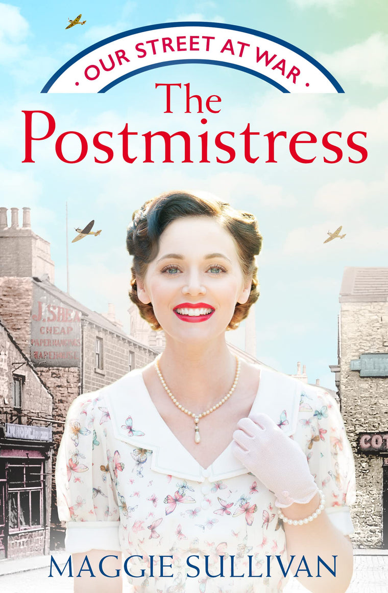The Postmistress: A heartwarming WW2 historical fiction saga (Our Street at War) (Book 1)