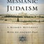 Messianic Judaism: A Modern Movement with an Ancient Past by