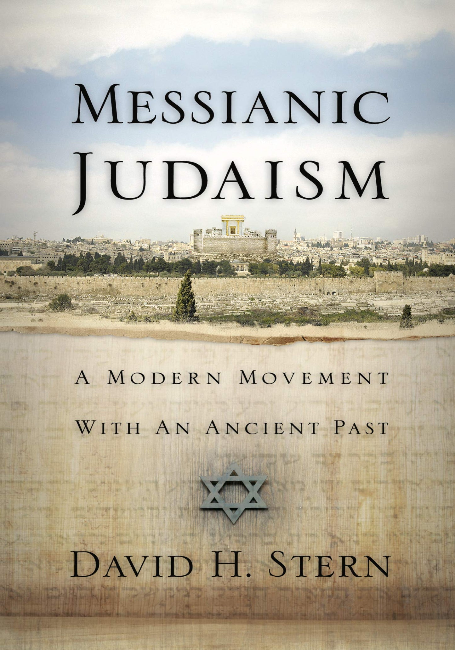 Messianic Judaism: A Modern Movement with an Ancient Past by